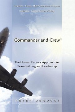 Commander and Crew: The Human Factors Approach to Teambuilding and Leadership - Denucci, Peter