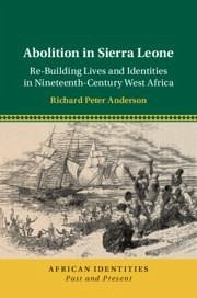 Abolition in Sierra Leone - Anderson, Richard Peter