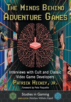 The Minds Behind Adventure Games - Hickey, Patrick