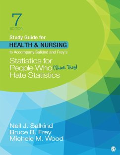 Study Guide for Health & Nursing to Accompany Salkind & Frey's Statistics for People Who (Think They) Hate Statistics - Salkind, Neil J.; Frey, Bruce B.; Wood, Michele M.