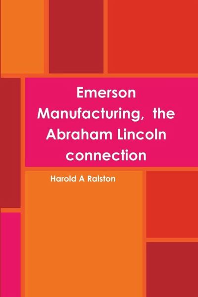 Emerson Manufacturing, the Abraham Lincoln connection Emerson Manufacturing, the Abraham Lincoln connection