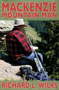 The Mackenzie Mountain Man - Wilks, Richard L.