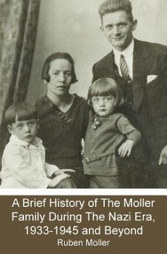 A Brief History of The Moller Family During The Nazi Era, 1933-1945 and Beyond - Moller, Ruben