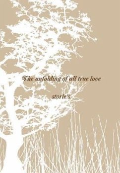 The unfolding of all true love stories - Fleming, Scott Ja