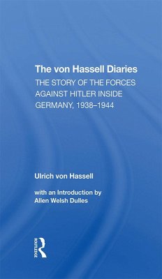 The Von Hassell Diaries (eBook, ePUB) - Hassell, Ulrich Von