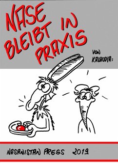 Nase bleibt in Praxis (eBook, ePUB) - S., Kalaudia; Sassen, Claudia