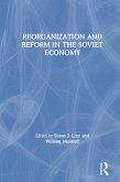 Reorganization and Reform in the Soviet Economy (eBook, PDF)