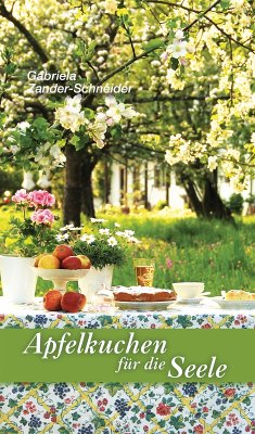 Apfelkuchen für die Seele (eBook, ePUB) - Zander-Schneider, Gabriela