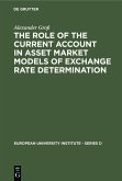The Role of the Current Account in Asset Market Models of Exchange Rate Determination (eBook, PDF)