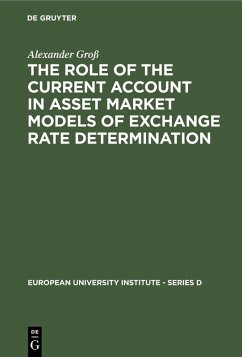 The Role of the Current Account in Asset Market Models of Exchange Rate Determination (eBook, PDF) - Groß, Alexander