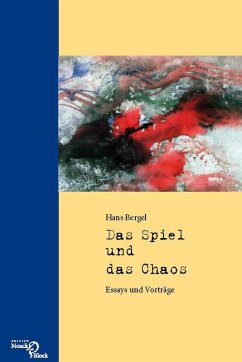 Das Spiel und das Chaos (eBook, PDF) - Bergel, Hans