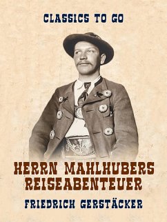 Herrn Mahlhubers Reiseabenteuer (eBook, ePUB) Cover Herrn Mahlhubers Reiseabenteuer (eBook, ePUB)