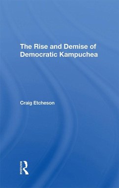 Cover The Rise And Demise Of Democratic Kampuchea (eBook, PDF)