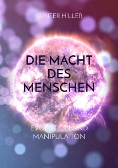 Die Macht des Menschen (eBook, ePUB) - Hiller, Günter