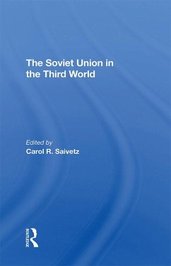 The Soviet Union In The Third World (eBook, PDF) - Saivetz, Carol R