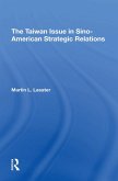 The Taiwan Issue In Sino-american Strategic Relations (eBook, ePUB)