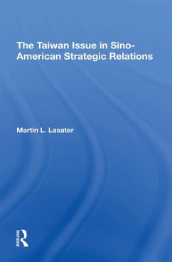 Cover The Taiwan Issue In Sinoamerican Strategic Relations (eBook, ePUB)
