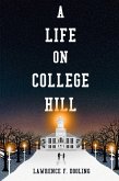 A Life On College Hill (eBook, ePUB)