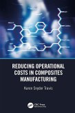 Reducing Operational Costs in Composites Manufacturing (eBook, PDF)