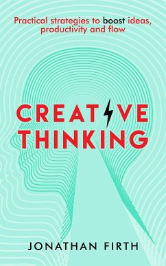 Creative Thinking (eBook, ePUB) - Firth, Jonathan