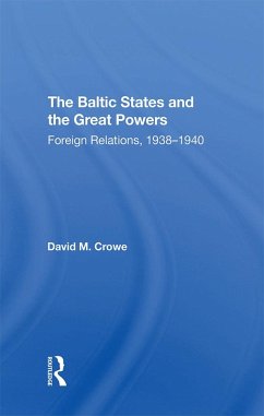 The Baltic States And The Great Powers (eBook, PDF) - Crowe, David