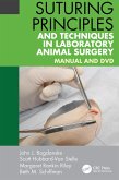 Suturing Principles and Techniques in Laboratory Animal Surgery (eBook, PDF)