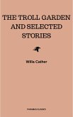 The Troll Garden and Selected Stories (eBook, ePUB) The Troll Garden and Selected Stories (eBook, ePUB)
