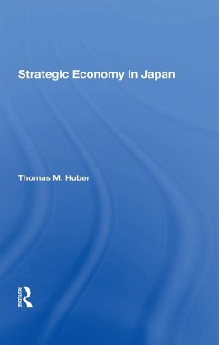 Strategic Economy In Japan (eBook, ePUB) - Huber, Thomas M