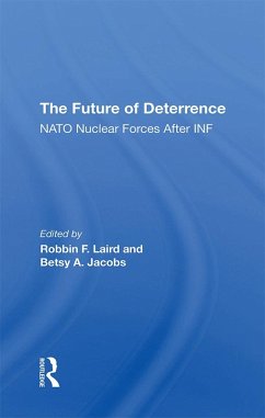 The Future Of Deterrence (eBook, ePUB) - Laird, Robbin F; Jacobs, Betsy