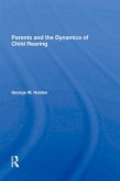 Parents And The Dynamics Of Child Rearing (eBook, ePUB)