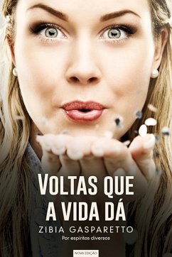 Voltas que a vida dá (eBook, ePUB) - Gasparetto, Zibia