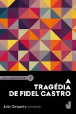 A tragédia de Fidel Castro (eBook, ePUB)