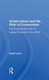 Soviet Labour And The Ethic Of Communism (eBook, PDF)
