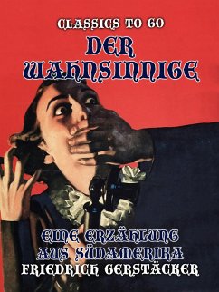 Cover Der Wahnsinnige Eine Erzählung aus Südamerika (eBook, ePUB)