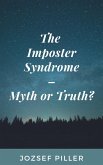 The Imposter Syndrome - Myth or Truth? (eBook, ePUB)