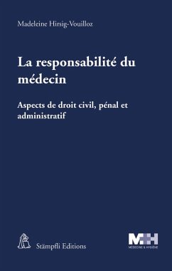 La responsabilité du médecin (eBook, PDF) - Hirsig-Vouilloz, Madeleine