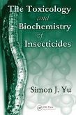 The Toxicology and Biochemistry of Insecticides (eBook, PDF)