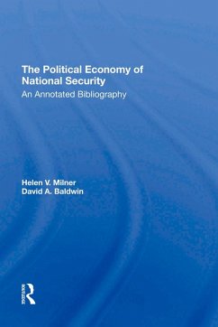 The Political Economy Of National Security (eBook, ePUB) - Milner, Helen V; Baldwin, David A