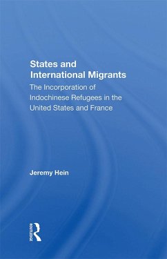 States And International Migrants (eBook, ePUB) - Hein, Jeremy States And International Migrants (eBook, ePUB) - Hein, Jeremy