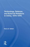 Technology, Defense, And External Relations In China, 1975-1978 (eBook, ePUB)
