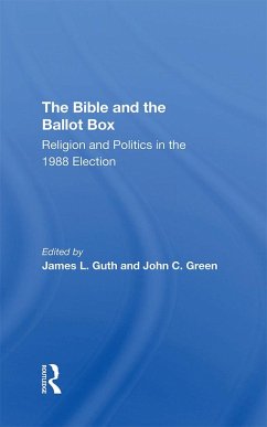 The Bible And The Ballot Box (eBook, PDF) - Guth, James L; Green, John C