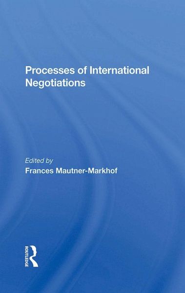 Processes Of International Negotiations (eBook, PDF) Processes Of International Negotiations (eBook, PDF)