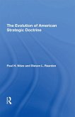 The Evolution Of American Strategic Doctrine (eBook, ePUB)
