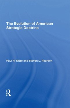 The Evolution Of American Strategic Doctrine (eBook, ePUB) - Rearden, Steven L