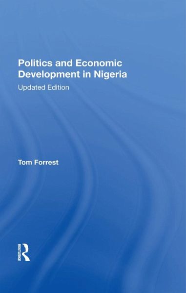 Politics And Economic Development In Nigeria (eBook, ePUB) Politics And Economic Development In Nigeria (eBook, ePUB)