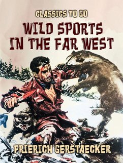 Cover Wild Sports in the Far West (eBook, ePUB)