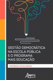 Gestão Democrática na Escola Pública e o Programa Mais Educação (eBook, ePUB)