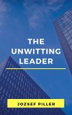 The unwitting leader (eBook, ePUB)