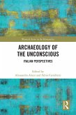 Archaeology of the Unconscious (eBook, PDF)