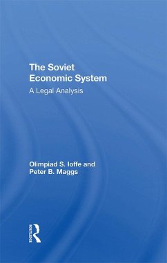 The Soviet Economic System (eBook, PDF) - Ioffe, Olimpiad S.; Maggs, Peter B; Ioffe, Olympiad S